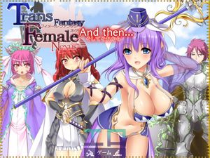 Trans-Female Fantasy Nexus And Then... [1.0]